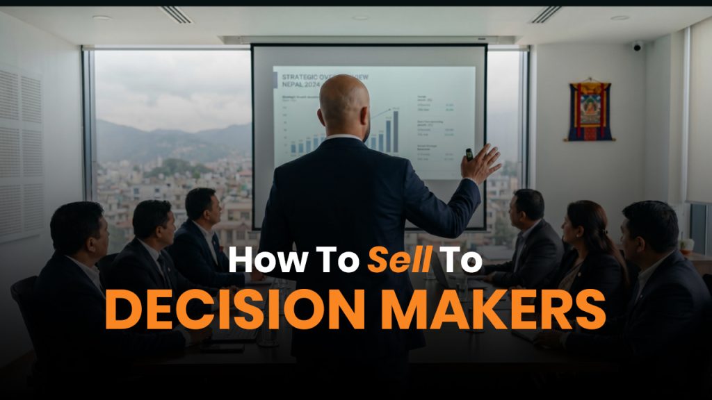 How To Sell To Decision Makers