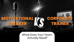Motivational Speaker vs Corporate Trainer